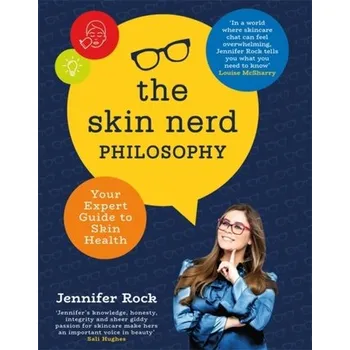 The Skin Nerd Philosophy - Rock, Jennifer