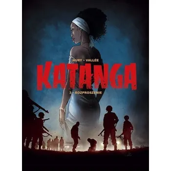 Komiks pro dospělé Katanga T.3 Rozproszenie - Nury Fabien
