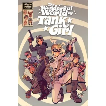 The Wonderful World of Tank Girl - Martin, Alan C.