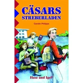Německý jazyk Cäsars Streberladen, Schulausgabe - Philipps, Carolin