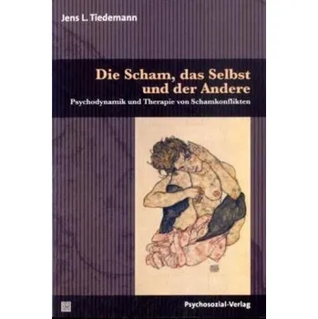 Die Scham, das Selbst und der Andere - Tiedemann, Jens L.