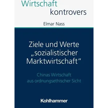 Ziele und Werte "sozialistischer Marktwirtschaft" - Nass, Elmar