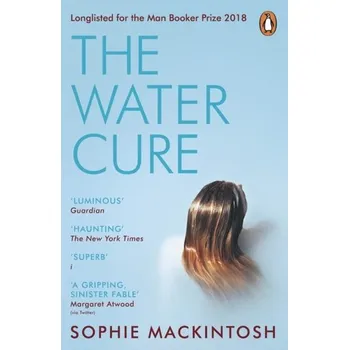 Beletrie pro dospělé The Water Cure - Mackintosh, Sophie [EN] (2019, Brožovaná, Penguin Books Ltd (UK))