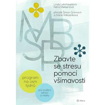 Osobní rozvoj Zbavte se stresu pomocí všímavosti