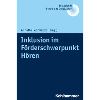 Inklusion im Förderschwerpunkt Hören - Leonhardt, Annette