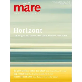mare - Die Zeitschrift der Meere / No. 161 / Horizont - Gelpke, Nikolaus