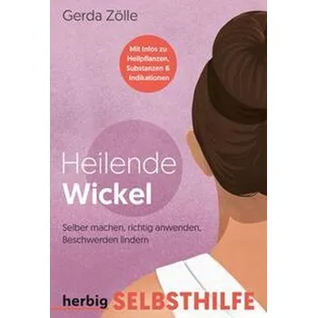 Heilende Wickel. - Fleckhaus, Natalie