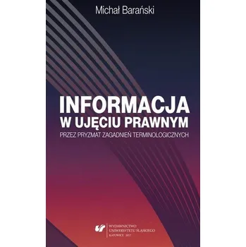 Informacja w ujęciu prawnym przez pryzmat... - Michał Barański