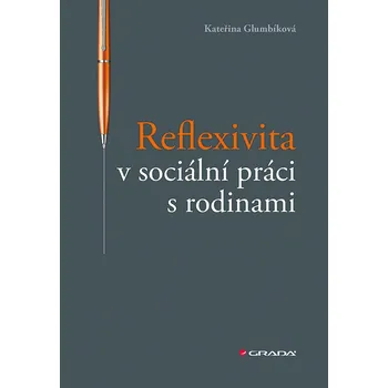 Učebnice Reflexivita v sociální práci s rodinami