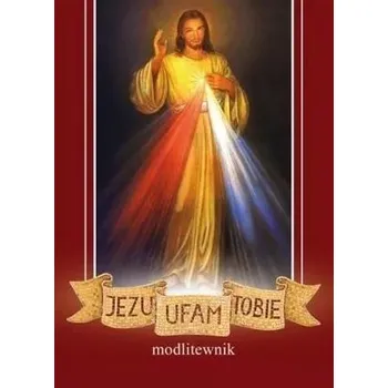 Jezu, ufam Tobie - praca zbiorowa