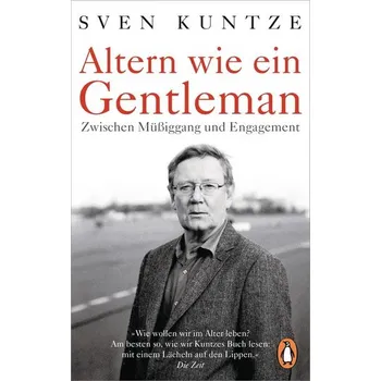 Beletrie pro dospělé Altern wie ein Gentleman - Kuntze, Sven