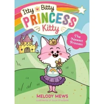 První čtění Itty Bitty Princess Kitty: The Newest Princess - Mews, Melody