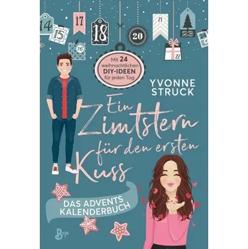 Ein Zimtstern für den ersten Kuss - Struck, Yvonne