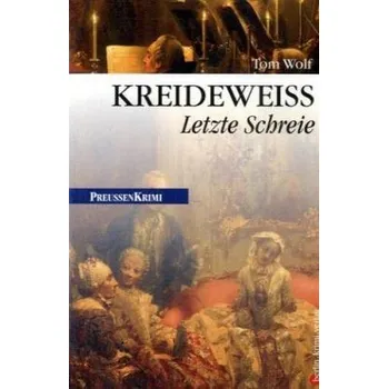 Kreideweiss - Wolf, Tom