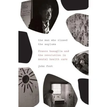 The Man Who Closed the Asylums - Foot, John [EN] (2023, Brožovaná, Verso Books)