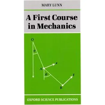 FIRST COURSE IN MECHANICS