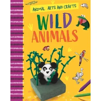 Animal Arts and Crafts: Wild Animals - Annalees Lim [EN] (2023, Brožovaná, Penguin Random House Children's UK)