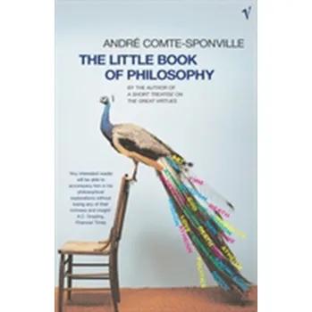 The Little Book Of Philosophy - Comte-Sponville Andre