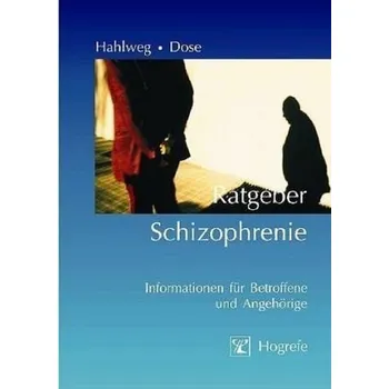 Ratgeber Schizophrenie - Hahlweg, Kurt