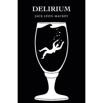 Literární biografie Delirium - Mackey, Jack Leon