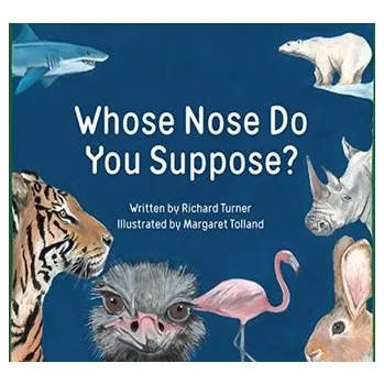 První čtění Whose Nose Do You Suppose? - Turner, Richard F.
