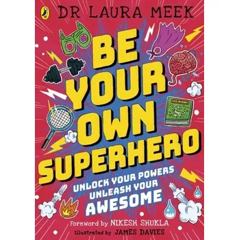 Kniha Be Your Own Superhero - Meek, Laura