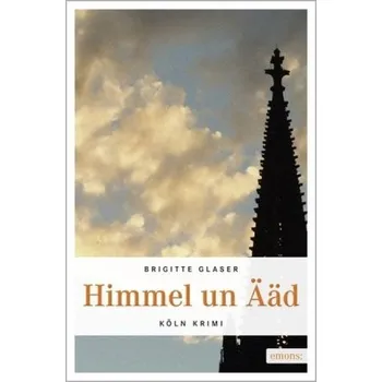 Himmel un Ääd - Brigitte Glaser