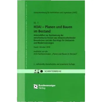 Planen und Bauen im Bestand. Arbeitshilfen zur Bestimmung der anrechenbaren Kosten aus mitzuverarbeitender Bausubstanz und des Z - AHO Ausschuss der Verbände und Kammern der Ingenieure und Architekte