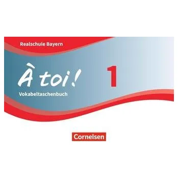 Cizojazyčná kniha À toi ! Band 1 - Bayern - Vokabeltaschenbuch