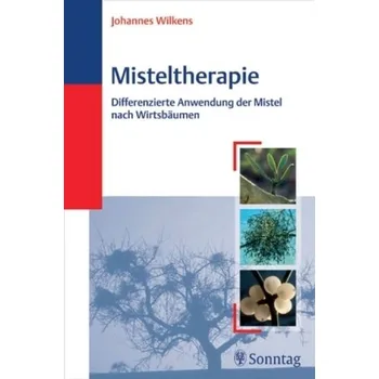Misteltherapie - Wilkens, Johannes