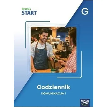 Pewny start. Codziennik Komunikacja 1 poz.G - praca zbiorowa