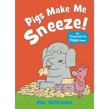 Kniha Pigs Make Me Sneeze! - Willems, Mo