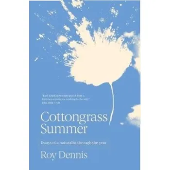 Cottongrass Summer - Dennis, Roy