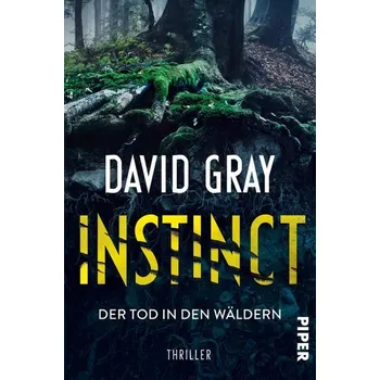 Instinct - Der Tod in den Wäldern - Gray, David