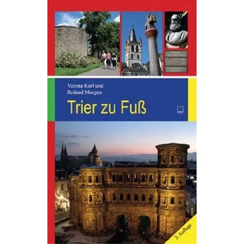 Cestování Trier zu Fuß - Kerl, Verona