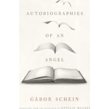 Populárně naučná literatura pro dospělé Autobiographies of an Angel - Schein, Gabor