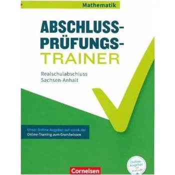 Cizí jazyk Abschlussprüfungstrainer Mathematik - Sachsen-Anhalt 10. Schuljahr - Mittlerer Schulabschluss