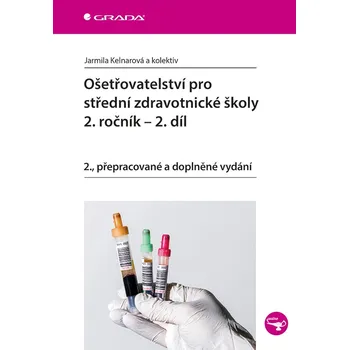 Ošetřovatelství pro střední zdravotnické školy - 2. ročník, 2. díl