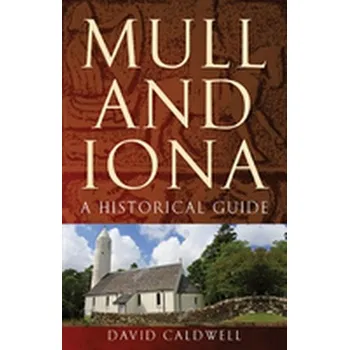 Cestování Mull and Iona - Caldwell, David; Hall, Mark A.; Wilkinson, Caroline M.