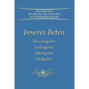 Inneres Beten - Gabriele [DE] (2022, Brožovaná / brožovaná, Gabriele Verlag)