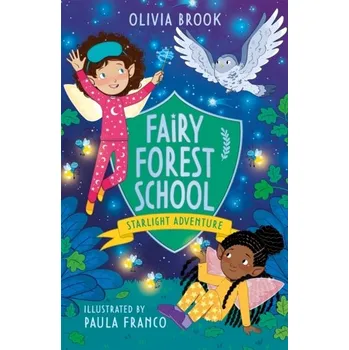 Fairy Forest School: Starlight Adventure - Brook, Olivia