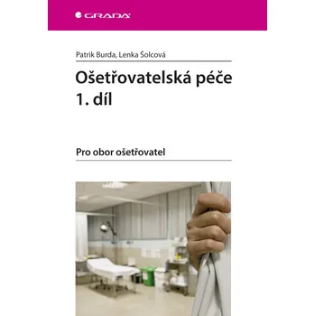 Ošetřovatelská péče 1. díl
