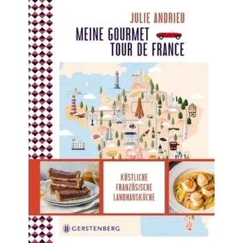 Meine Gourmet-Tour de France - Andrieu, Julie