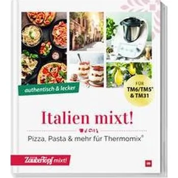Italien mixt! - Redaktion mein ZauberTopf