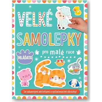 Svojtka & Co. Velké samolepky pro malé ruce Mláďata