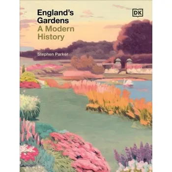 England's Gardens - Parker, Stephen