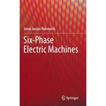 Technika Six-Phase Electric Machines - Buksnaitis, Jonas Juozas