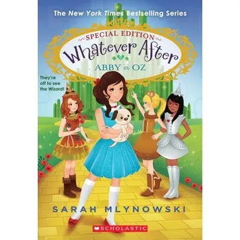 Abby in Oz (Whatever After Special Edition #2) - Sarah Mlynowski