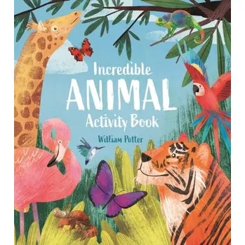 První čtění Incredible Animal Activity Book - POTTER WILLIAM