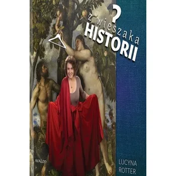 Z wieszaka historii. Ubiór jako element kodu kult. - Rotter Lucyna